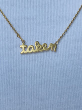 Load image into Gallery viewer, 'Taken' Necklace (gold or silver)
